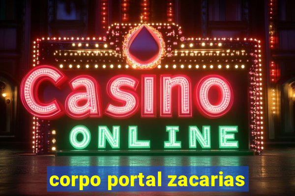 corpo portal zacarias